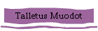 Talletus Muodot